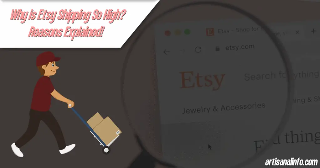 Why is Etsy Shipping So High Reasons Explained
