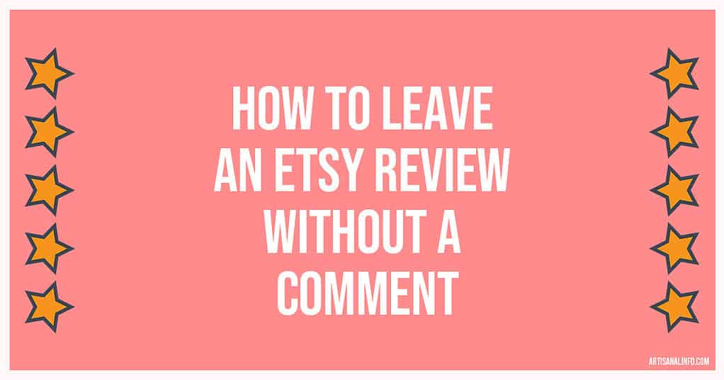 step by step guide showing how to Leave an Etsy Review Without a Comment